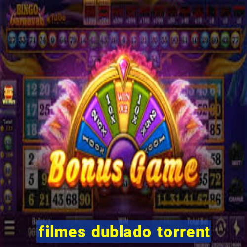 filmes dublado torrent